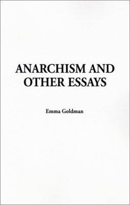 Anarchism and Other Essays