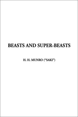Beasts and Super-Beasts