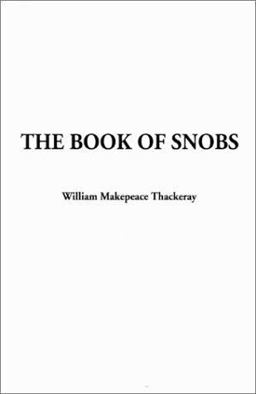The Book of Snobs and Other Works