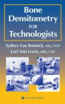 Bone Densitometry for Technologists  9781588290205 Front Cover