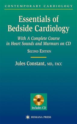 Essentials of Bedside Cardiology With a Complete Course in Heart Sounds and Murmurs 4th 9781588291424 Front Cover