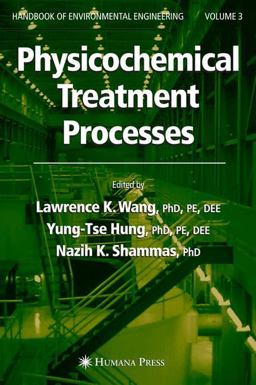 Physicochemical Treatment Processes 2nd 9781588291653 Front Cover