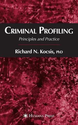 Criminal Profiling Principles and Practice  9781588296399 Front Cover