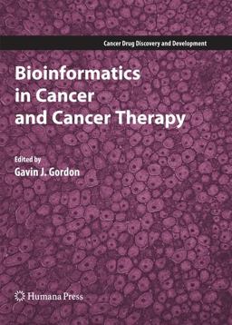 Bioinformatics in Cancer and Cancer Therapy  9781588297532 Front Cover