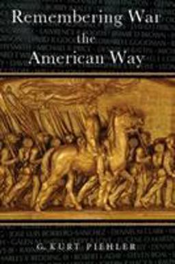 Remembering War the American Way  9781588341457 Front Cover