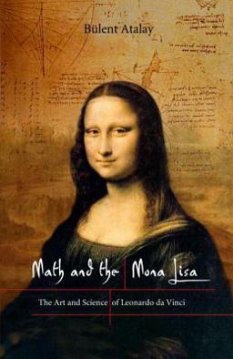 Math and the Mona Lisa The Art and Science of Leonardo Da Vinci  9781588341716 Front Cover