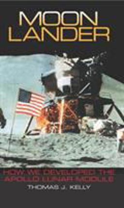 Moon Lander How We Developed the Apollo Lunar Module  9781588342737 Front Cover