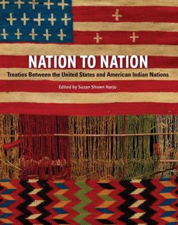 Nation to Nation Treaties Between the United States and American Indian Nations  9781588344786 Front Cover