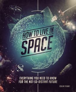 How to Live in Space How to Live in Space