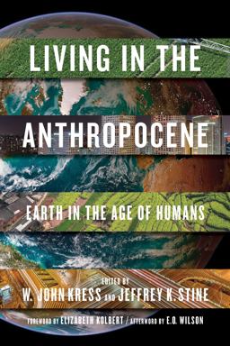 Living in the Anthropocene Earth in the Age of Humans  9781588346452 Front Cover
