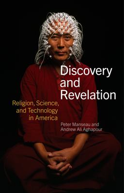 Discovery and Revelation Religion, Science, and Making Sense of Things  9781588347015 Front Cover