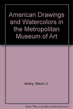 American Drawings and Watercolors in the Metropolitan Museum of Art