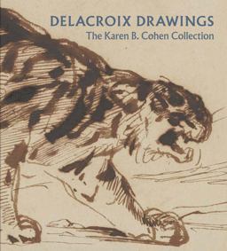 Delacroix Drawings The Karen B. Cohen Collection  9781588396808 Front Cover