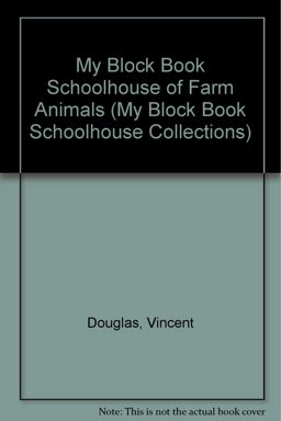 My Block Book Schoolhouse of Farm Animals