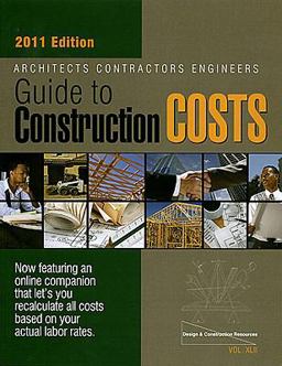 Architects Contractors Engineers Guide to Construction Costs 2011  9781588551146 Front Cover