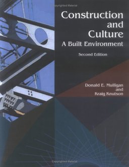 Construction and Culture : A Built Environment 2nd 9781588743473 Front Cover