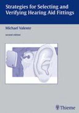 Strategies for Selecting and Verifying Hearing Aid Fittings 2nd 9781588901026 Front Cover