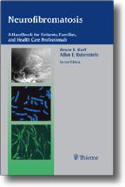 Neurofibromatosis A Handbook for Patients, Families and Health Care Professionals 2nd 9781588903013 Front Cover