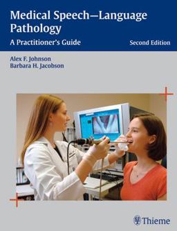 Medical Speech-Language Pathology A Practitioner's Guide 2nd 9781588903204 Front Cover