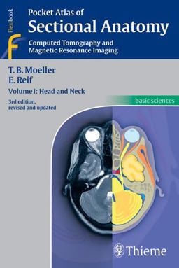 Pocket Atlas of Sectional Anatomy Computed Tomography and Magnetic Resonance Imaging - Head and Neck 3rd 9781588904751 Front Cover