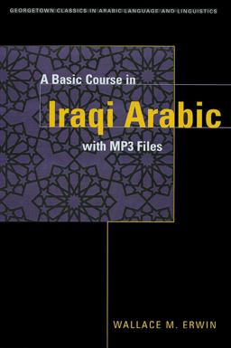 Basic Course in Iraqi Arabic with MP3 Audio Files  9781589010116 Front Cover