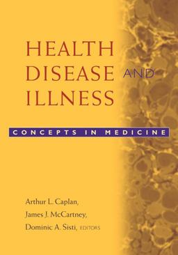 Health, Disease, and Illness Concepts in Medicine  9781589010147 Front Cover