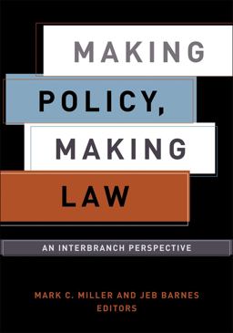 Making Policy, Making Law An Interbranch Perspective  9781589010253 Front Cover