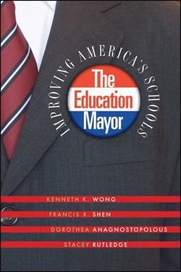 Education Mayor Improving America's Schools  9781589011793 Front Cover