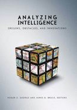 Analyzing Intelligence Origins, Obstacles, and Innovations 2nd 9781589012011 Front Cover