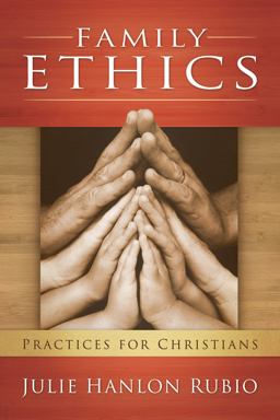 Family Ethics Practices for Christians  9781589016392 Front Cover