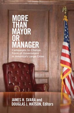 More Than Mayor or Manager Campaigns to Change Form of Government in America's Large Cities  9781589017092 Front Cover