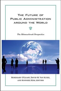 Future of Public Administration Around the World The Minnowbrook Perspective  9781589017115 Front Cover
