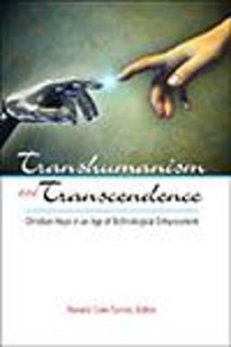 Transhumanism and Transcendence Transhumanism and Transcendence