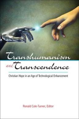 Transhumanism and Transcendence Transhumanism and Transcendence