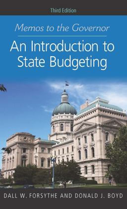 Memos to the Governor An Introduction to State Budgeting, Third Edition 3rd 9781589019249 Front Cover