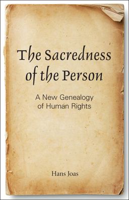 Sacredness of the Person A New Genealogy of Human Rights  9781589019690 Front Cover