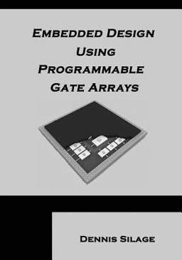 Embedded Design Using Programmable Gate Arrays'  9781589094864 Front Cover