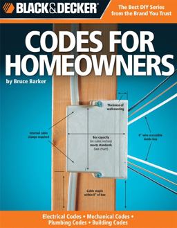 Black and Decker Codes for Homeowners Electrical Codes, Mechanical Codes, Plumbing Codes, Building Codes  9781589234796 Front Cover