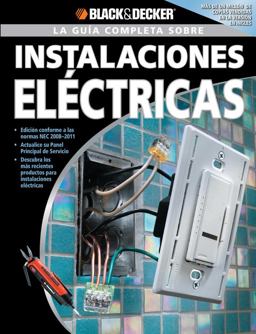Guia Completa Sobre Instalaciones Electricas Edicion Conforme a las Normas NEC 2008-2011; Actualice Su Panel Principal de Servicio; Descubra los Mas Recientes Productos para Instalaciones Electricas  9781589234857 Front Cover