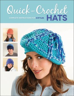 Quick-Crochet Hats Complete Instructions for 8 Styles  9781589237636 Front Cover