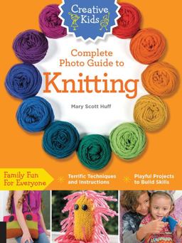 Creative Kids Complete Photo Guide to Knitting  9781589238695 Front Cover