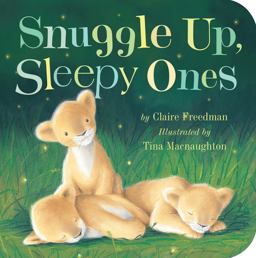 Snuggle Up, Sleepy Ones:  9781589255999 Front Cover