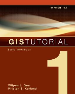 GIS Tutorial 1 Basic Workbook, 10. 1 Edition 5th 9781589483354 Front Cover
