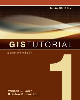 GIS Tutorial 1 Basic Workbook, 10. 3 Edition 6th 9781589484566 Front Cover