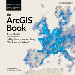 ArcGIS Book 10 Big Ideas about Applying the Science of Where 2nd 9781589484870 Front Cover