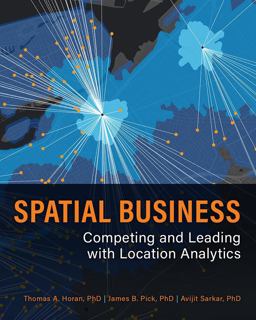 Spatial Business Competing and Leading with Location Analytics  9781589485334 Front Cover