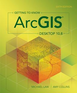 Getting to Know ArcGIS Desktop 10. 8 6th 9781589485778 Front Cover
