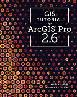 GIS Tutorial for ArcGIS Pro 2. 6 3rd 9781589485891 Front Cover