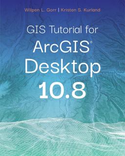 GIS Tutorial for ArcGIS Desktop 10. 8 7th 9781589486140 Front Cover