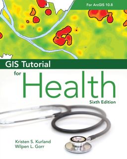 GIS Tutorial for Health for ArcGIS Desktop 10. 8 6th 9781589486782 Front Cover